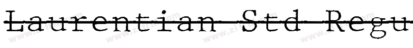 Laurentian Std Regul字体转换